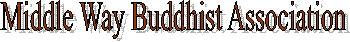 Middle Way Buddhist Association